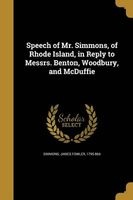 Speech of Mr. Simmons, of Rhode Island, in Reply to Messrs. Benton, Woodbury, and McDuffie (Paperback) - James Fowler 1795 864 Simmons Photo