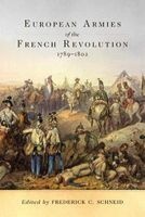 European Armies of the French Revolution, 1789-1802 (Hardcover) - Frederick C Schneid Photo