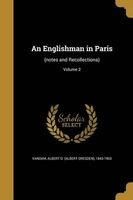 An Englishman in Paris - (Notes and Recollections); Volume 2 (Paperback) - Albert D Albert Dresden 1843 Vandam Photo