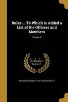 Rules ... to Which Is Added a List of the Officers and Members; Volume 2 (Paperback) - S C New England Society of Charleston Photo