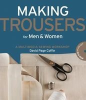 Making Trousers for Men and Women - A Multimedia Workshop in Men's and Women's Garments (Paperback) - David Page Coffin Photo