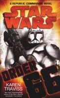 Star Wars - Order 66 - A Republic Commando Novel (Paperback) - Karen Traviss Photo