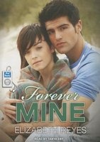Forever Mine (MP3 format, CD, Unabridged) - Elizabeth Reyes Photo