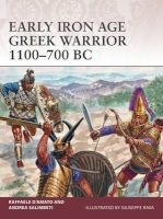 Early Iron Age Greek Warrior 1100-700 BC (Paperback) - Raffaele Damato Photo