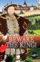 Beware the King! (Paperback) - Stewart Ross Photo