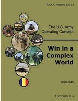 The U.S. Army Operating Concept - Win in a Complex World (Paperback) - US Army Training and Doctrine Command Photo