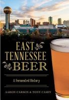 East Tennessee Beer - A Fermented History (Paperback) - Aaron Carson Photo