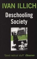 Deschooling Society (Paperback, New edition) - Ivan Illich Photo