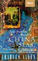 Tales from the South China Seas - Images of the British in South East Asia in the Twentieth Century (Paperback, New Ed) - Charles Allen Photo