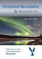 Peripheral Neuropathy & Neuropathic Pain - Into the Light (Paperback) - Gerard Said Photo