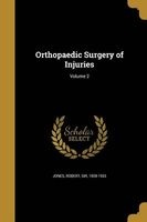 Orthopaedic Surgery of Injuries; Volume 2 (Paperback) - Robert Sir Jones Photo