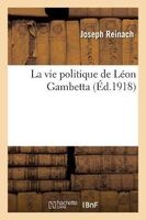 La Vie Politique de Leon Gambetta (French, Paperback) - Sans Auteur Photo