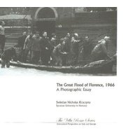 The Great Flood of Florence - A Photographic Essay (Paperback) - Swietlan Nicholas Kraczyna Photo