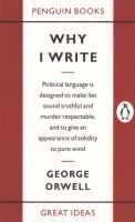 Why I Write (Paperback, Revised ed) - George Orwell Photo