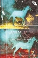 Animal Life and the Moving Image (Hardcover) - Michael Lawrence Photo