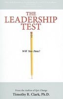 The Leadership Test - Will You Pass? (Paperback) - Timothy R Clark Photo