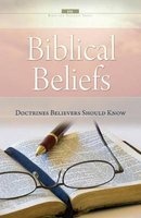 Biblical Beliefs - Doctrines Believers Should Know (Paperback) - W Jackson Watts Photo