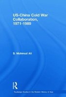 US-China Cold War Collaboration - 1971-1989 (Paperback) - S Mahmud Ali Photo
