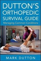 Dutton's Orthopedic Survival Guide: Managing Common Conditions (Paperback) - Mark Dutton Photo