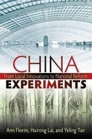 China Experiments - From Local Innovations to National Reform (Paperback, New) - Ann M Florini Photo