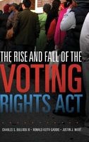 The Rise and Fall of the Voting Rights ACT (Hardcover) - Charles S Bullock Photo