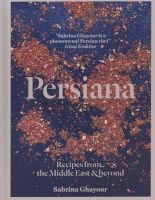 Persiana - Recipes from the Middle East & Beyond (Hardcover) - Sabrina Ghayour Photo