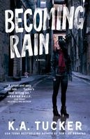 Becoming Rain - A Novel (Paperback) - K A Tucker Photo