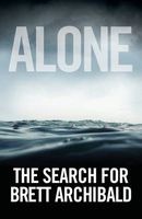Alone - The Search For  (Paperback) - Brett Archibald Photo