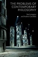 The Problems of Contemporary Philosophy - A Critical Guide for the Unaffiliated (Paperback) - Andrew Cutrofello Photo