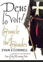 Deus Lo Volt! - A Chronicle of the Crusades (Paperback) - Evan S Connell Photo