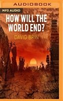 How Will the World End? (MP3 format, CD) - David Brin Photo