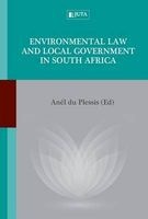 Local Government and Environmental Law in South Africa (Paperback) - A du Plessis Photo
