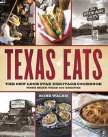 Texas Eats - The New Lone Star Heritage Cookbook, with More Than 200 Recipes (Paperback) - Robb Walsh Photo