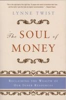The Soul of Money - Reclaiming the Wealth of Our Inner Resources (Paperback, New Ed) - Lynne Twist Photo