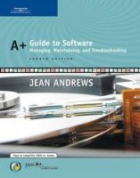 A+ Guide to Software - Managing, Maintaining, and Troubleshooting (Hardcover, 4th Revised edition) - Jean Andrews Photo