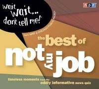 Wait Wait...Don't Tell Me! - The Best of "Not My Job" (Standard format, CD, Original Radio) - Peter Sagal Photo