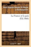 La France Et La Paix (French, Paperback) - La Rochejaquelein H A G Photo
