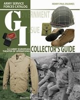 G.I. Collector's Guide - Army Service Forces Catalog: US Army European Theater of Operations (Hardcover) - Henri Paul Enjames Photo