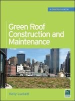 Green Roof Construction and Maintenance (Hardcover) - Kelly Luckett Photo
