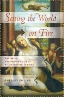 Setting the World on Fire (Hardcover) - Shelley Emling Photo