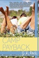 Camp Payback (Paperback) - J K Rock Photo