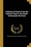 A History of Greece from the Earliest Times to the Death of Alexander the Great (Paperback) - Charles William Chadwick Sir Oman Photo