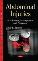 Abdominal Injuries - Risk Factors, Management and Prognosis (Hardcover) - Chad L Barrett Photo