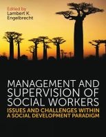 Management and Supervision of Social Workers (Paperback) - Lambert Engelbrecht Photo