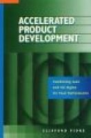 Accelerated Product Development - Combining Lean and Six Sigma for Peak Performance (Hardcover) - Clifford Fiore Photo