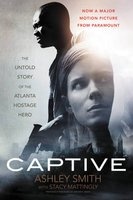 Captive - The Untold Story of the Atlanta Hostage Hero (Paperback) - Ashley Smith Photo