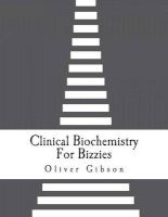Clinical Biochemistry for Bizzies (Paperback) - Oliver Gibson Photo
