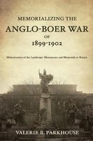 Memorializing the Anglo-Boer War of 1899-1902 - Militarization of the Landscape, Monuments and Memorials in Britain (Paperback) - Valerie B Parkhouse Photo
