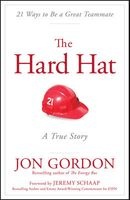 The Hard Hat - 21 Ways to be a Great Teammate (Hardcover) - Jon Gordon Photo