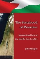 The Statehood of Palestine - International Law in the Middle East Conflict (Hardcover) - John Quigley Photo